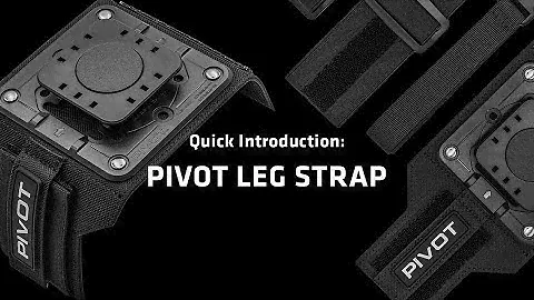 PIVOT Leg Strap Quick Introduction Video